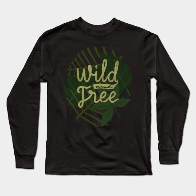 wild and free Long Sleeve T-Shirt by Karyavna